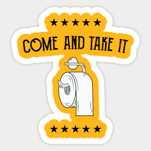 Toilet Paper Come and Take It Sticker